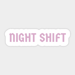 Night Shift Standard - Dusk Sticker